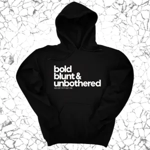 Bold Blunt & Unbothered Unisex Hoodie