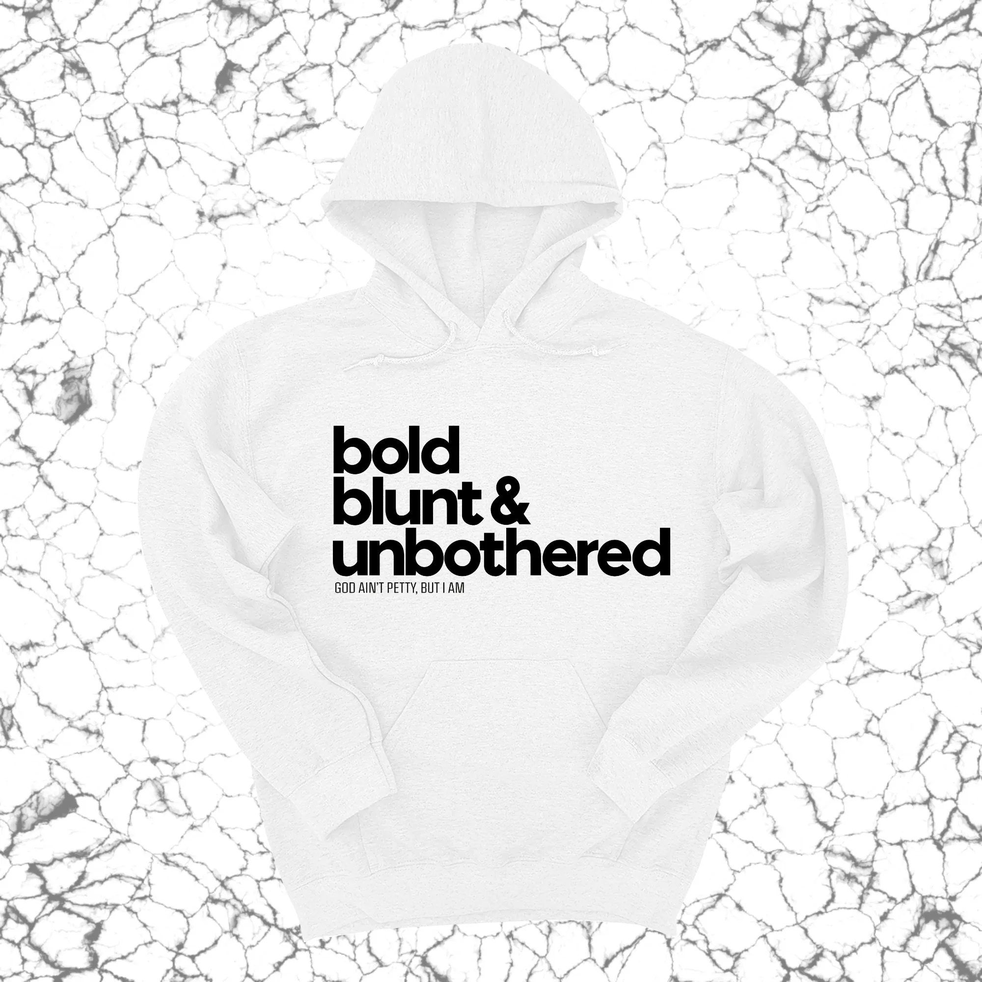 Bold Blunt & Unbothered Unisex Hoodie