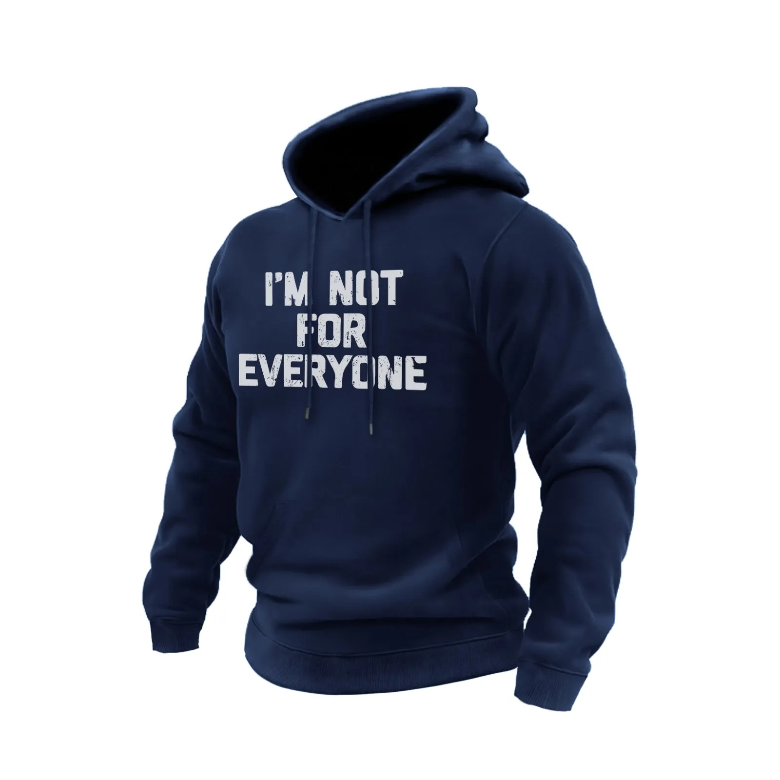 I'M NOT FOR EVERYONE COTTON GRAPHIC POCKET HOODIE