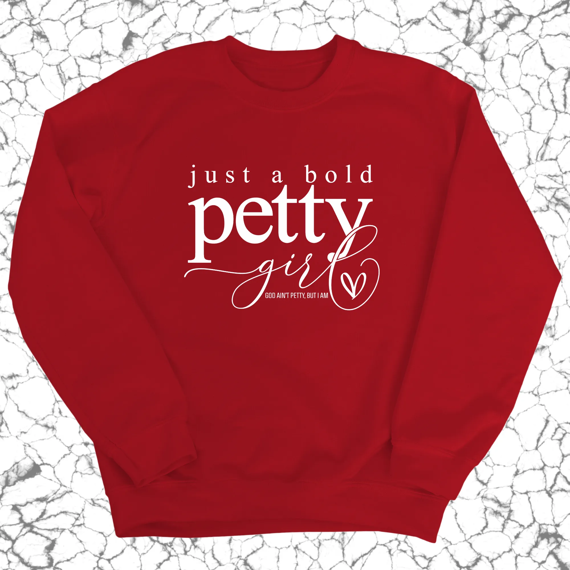 Just a Bold Petty Unisex Sweatshirt