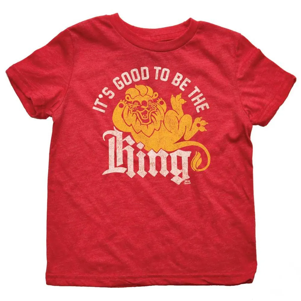 Kid's It's Good To Be The King T-shirt